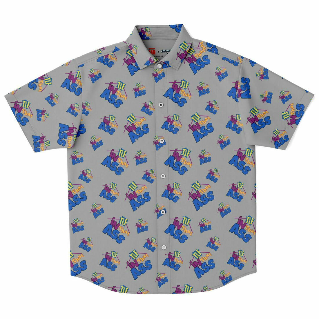TLF In That Ass Button Up Shirt