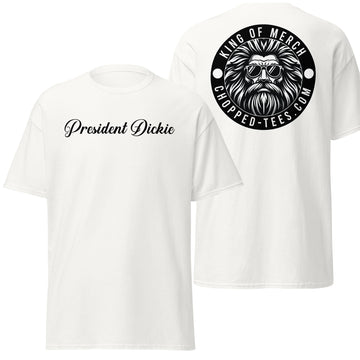 President Dickie: King of Merch Tee